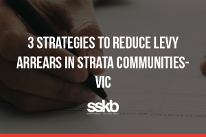 3 Tips to reduce Levy Arrears in Owners Corporation Communities- VIC