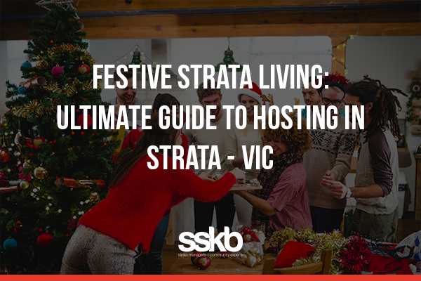 The Ultimate Guide to Hosting in Strata - VIC